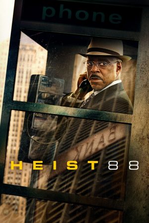 Poster for the movie "Heist 88"